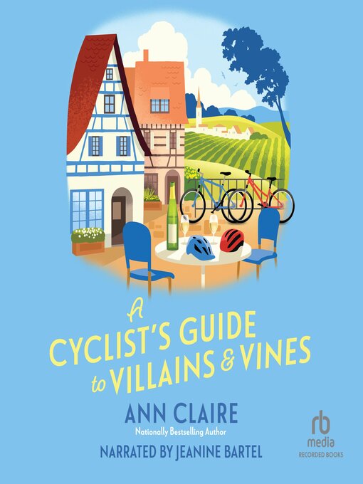Title details for A Cyclist's Guide to Villains & Vines by Ann Claire - Available